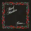 Bad Mother - Gone - EP